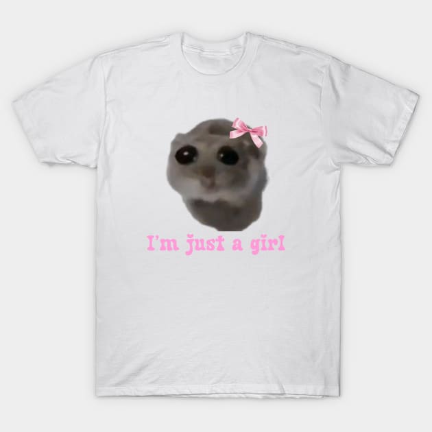 Sad hamster I'm just a girl T-Shirt by suzanoverart